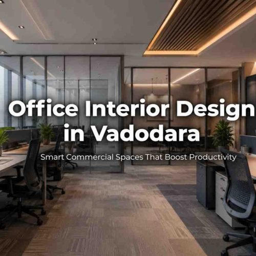 commercial interior designer in Vadodara